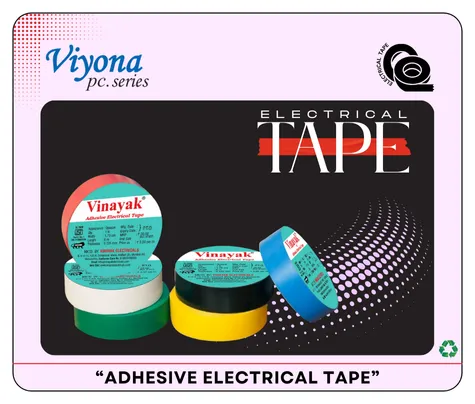 ADHESIVE ELECTRICAL TAPE - Vinayak Electricals