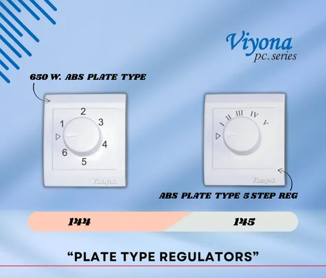 PLATE TYPE REGULATORS - Vinayak Electricals