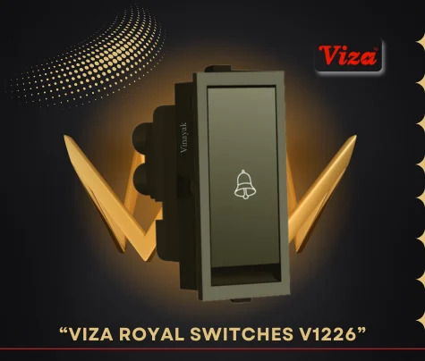 VIZA ROYAL Series V1226 - Vinayak Electricals