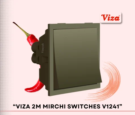 VIZA 2M MIRCHI Series V1241 - Vinayak Electricals
