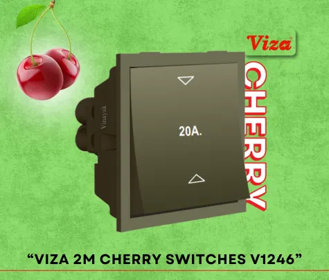 VIZA CHERRY Series V1246 - Vinayak Electricals