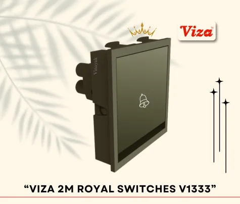 VIZA 2M ROYAL Series V1333 - Vinayak Electricals