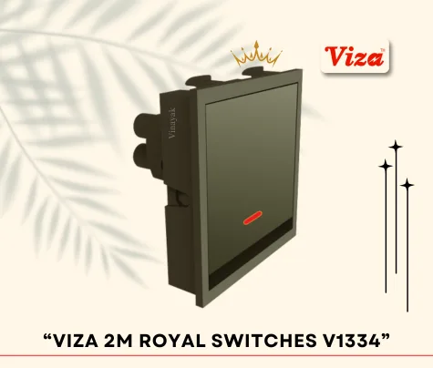 VIZA 2M ROYAL Series V1334 - Vinayak Electricals