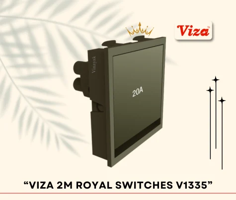 VIZA 2M ROYAL Series V1335 - Vinayak Electricals